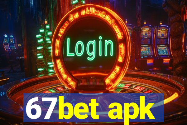 67bet apk